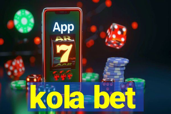 kola bet